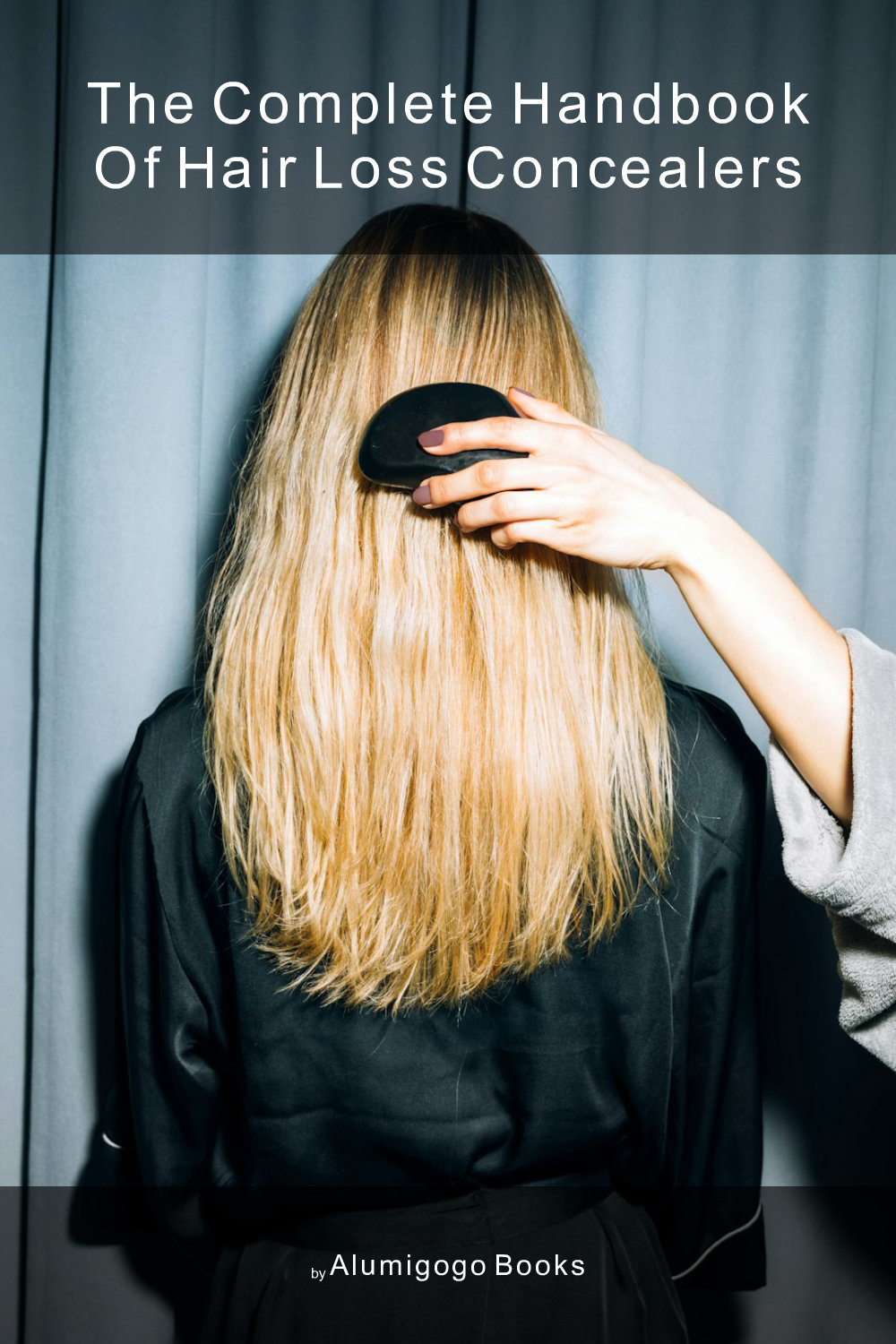 Cover of The Complete Handbook of Hair Loss Concealers