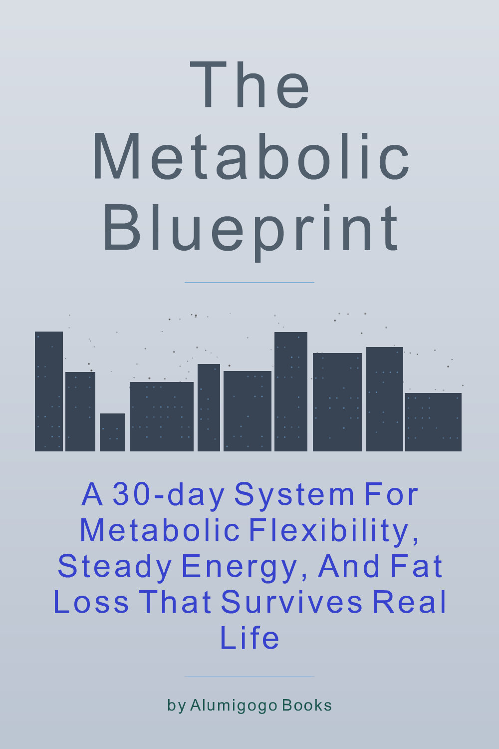 Cover of The Metabolic Blueprint
