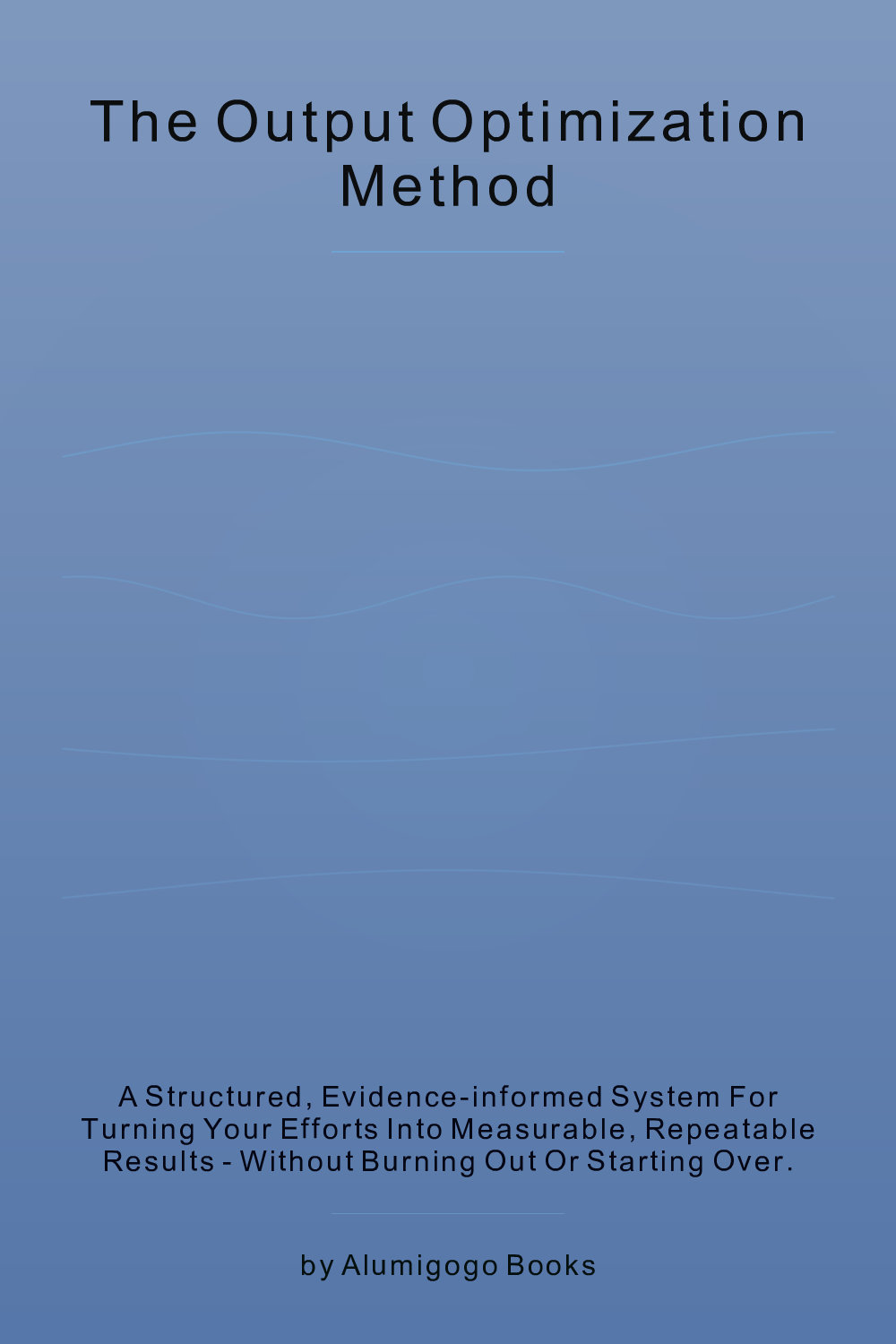 Cover of The Output Optimization Method