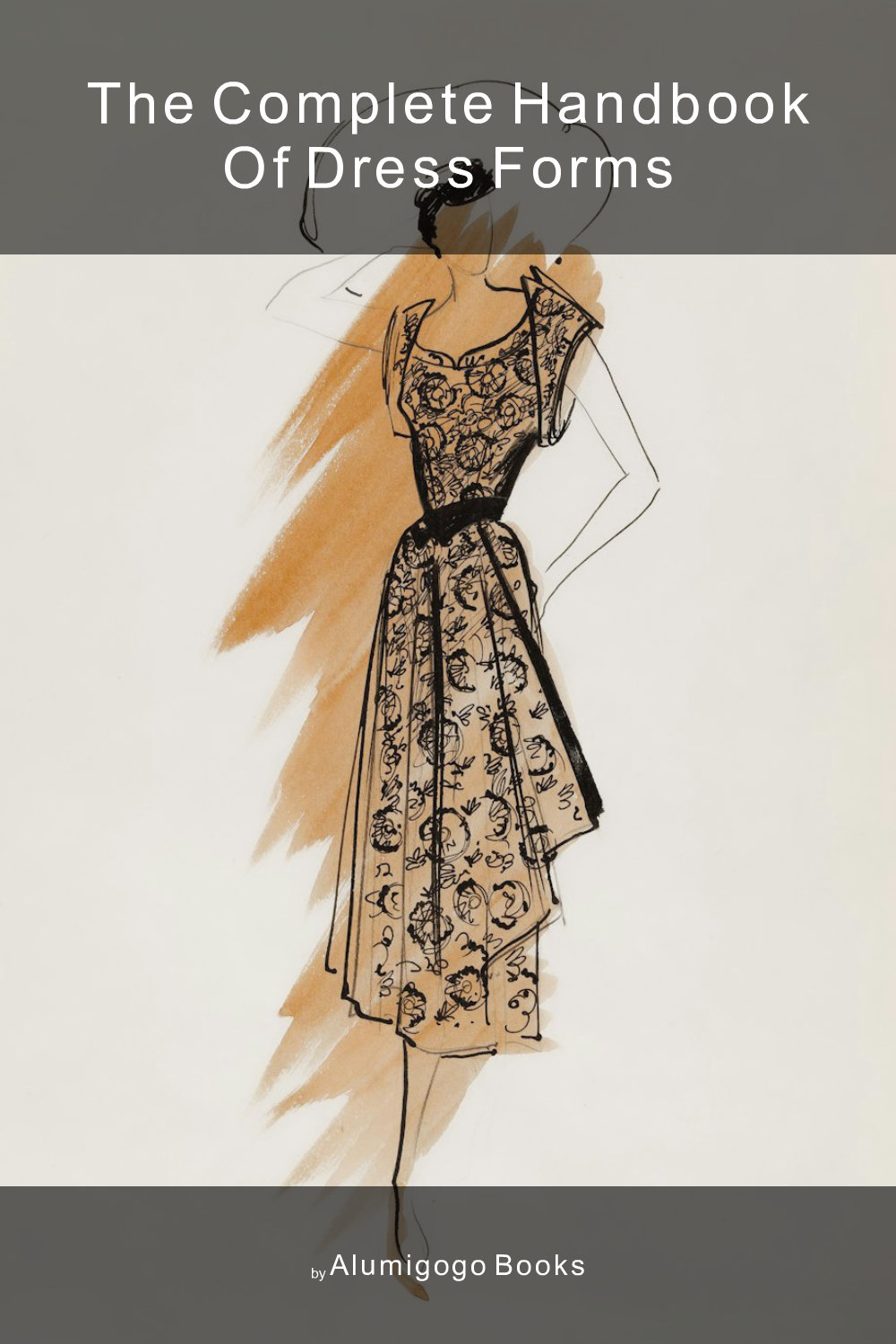 Cover of The Complete Handbook of Dress Forms