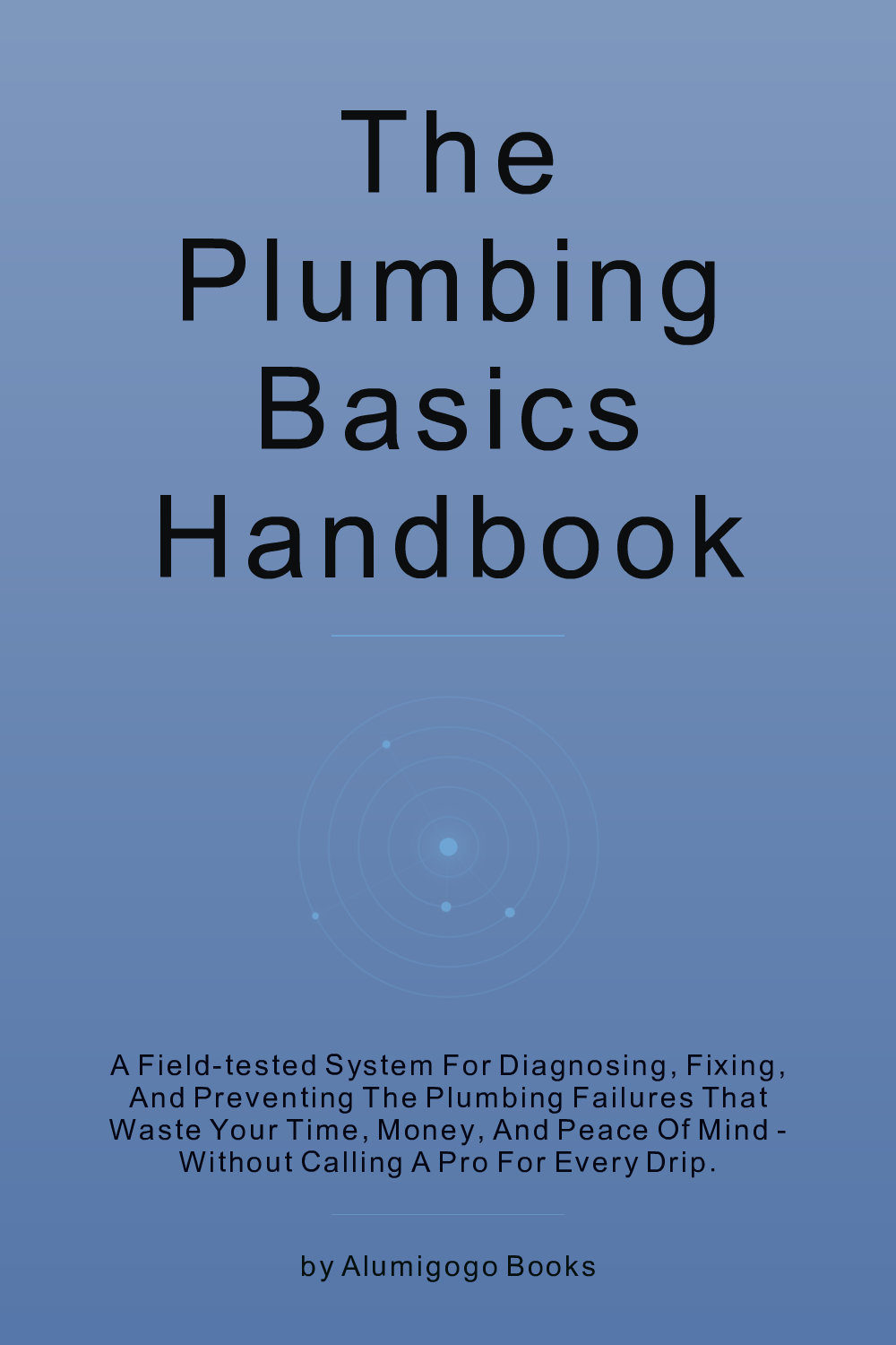 Cover of The Plumbing Basics Handbook