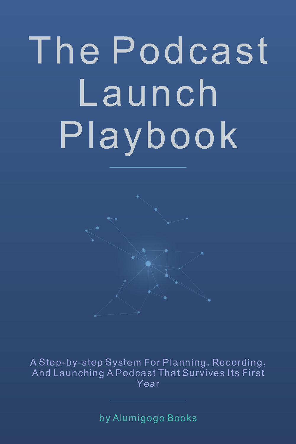 Cover of The Podcast Launch Playbook