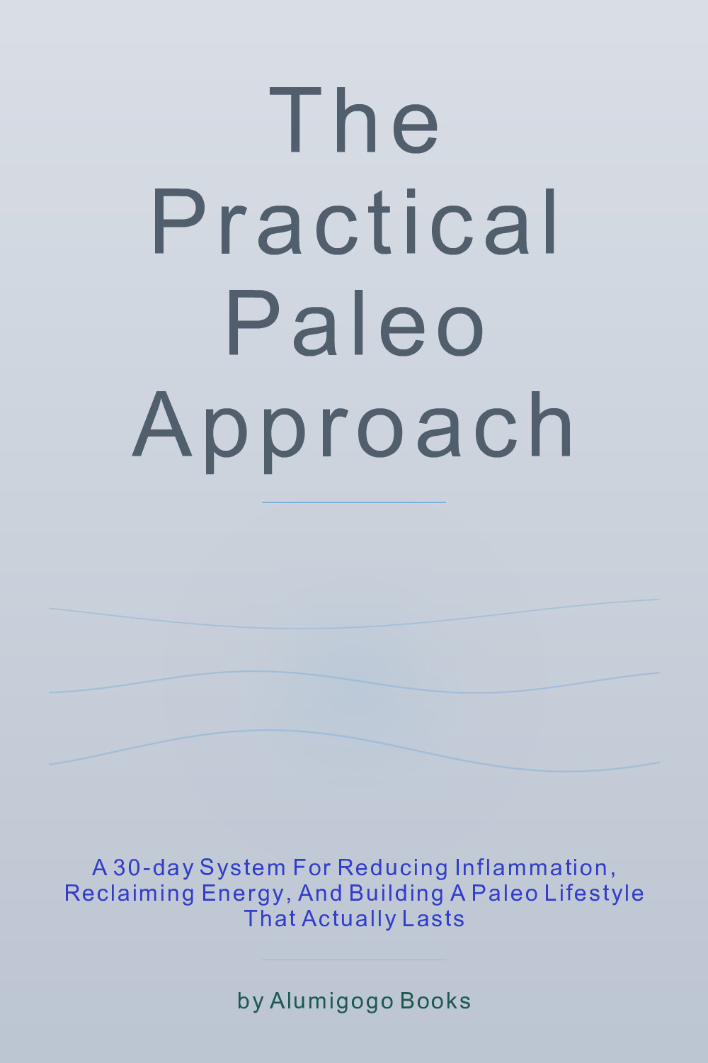 Cover of The Practical Paleo Approach
