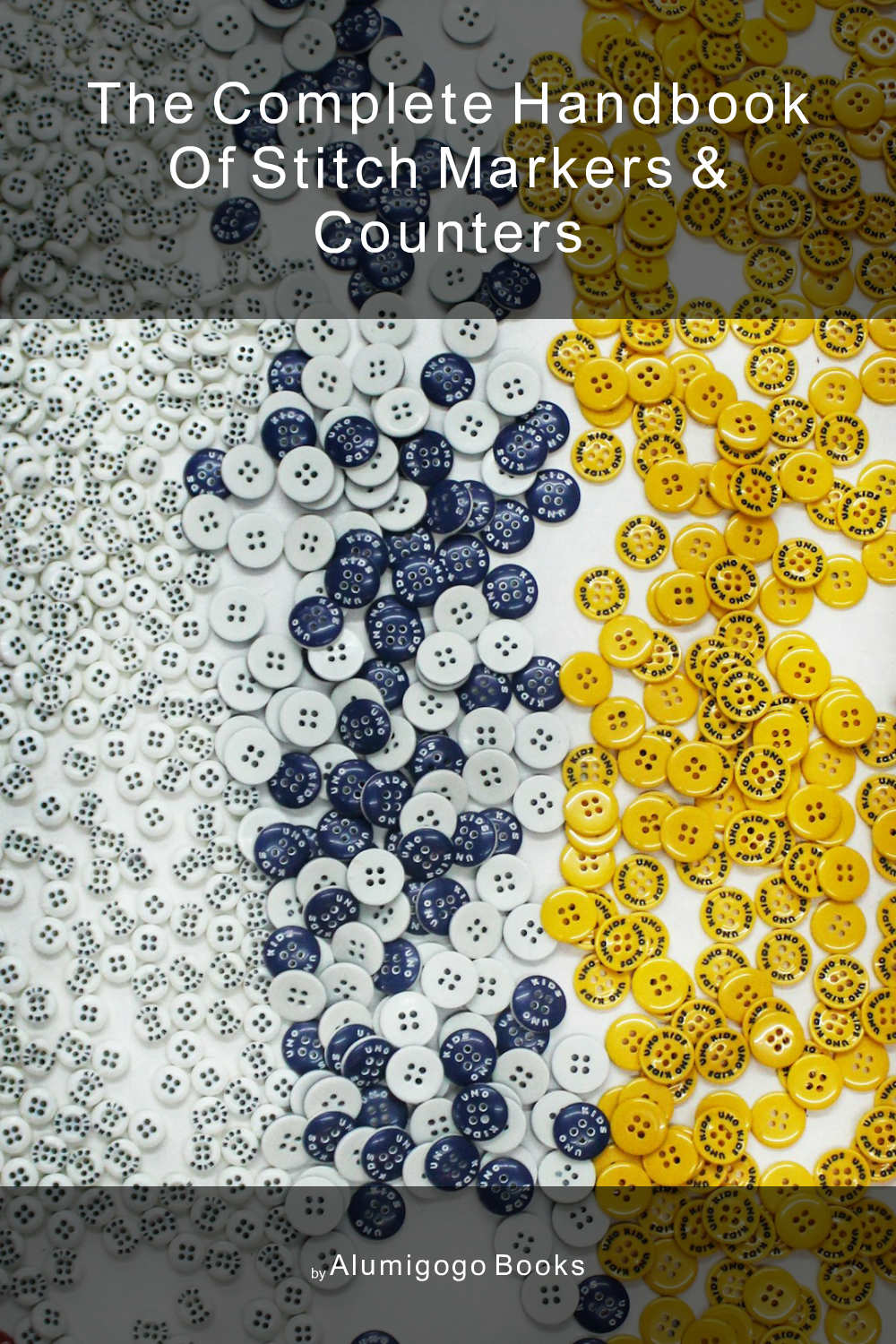 Cover of The Complete Handbook of Stitch Markers & Counters