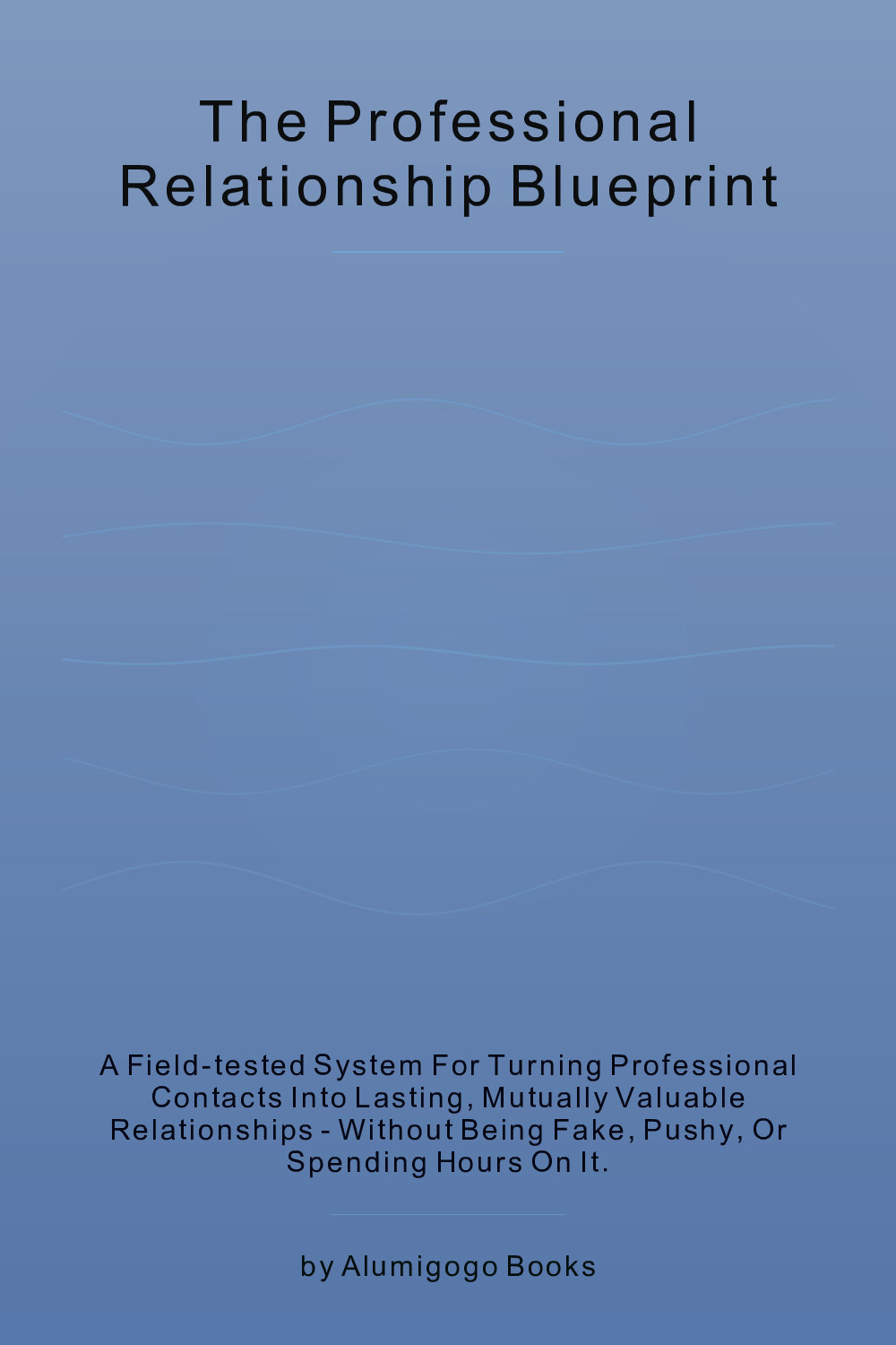 Cover of The Professional Relationship Blueprint