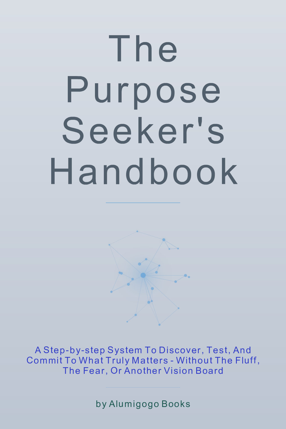 Cover of The Purpose Seeker's Handbook