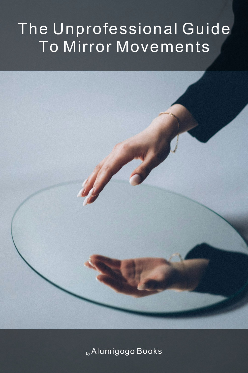 Cover of The Unprofessional Guide to mirror movements