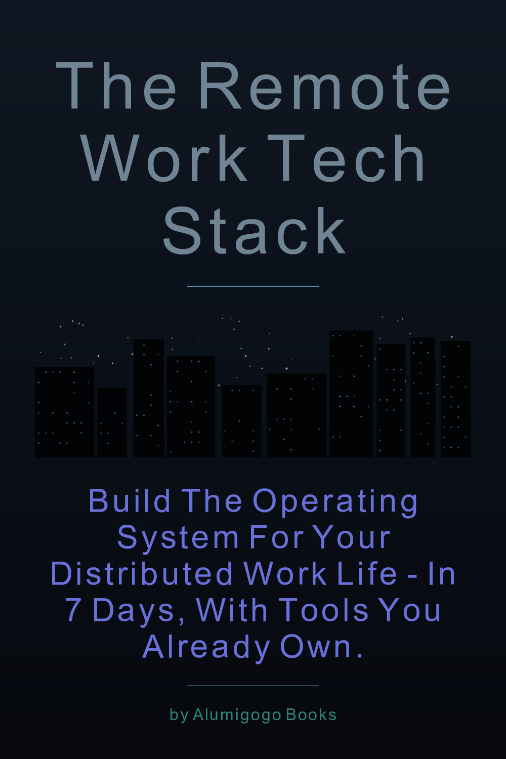 Cover of The Remote Work Tech Stack
