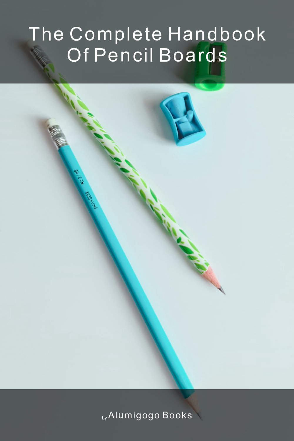 Cover of The Complete Handbook of Pencil Boards