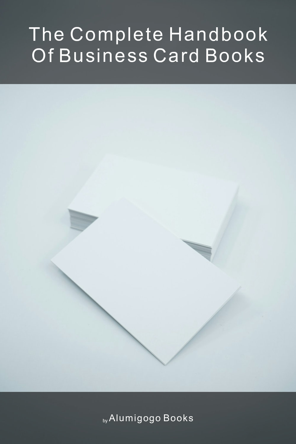 Cover of The Complete Handbook of Business Card Books
