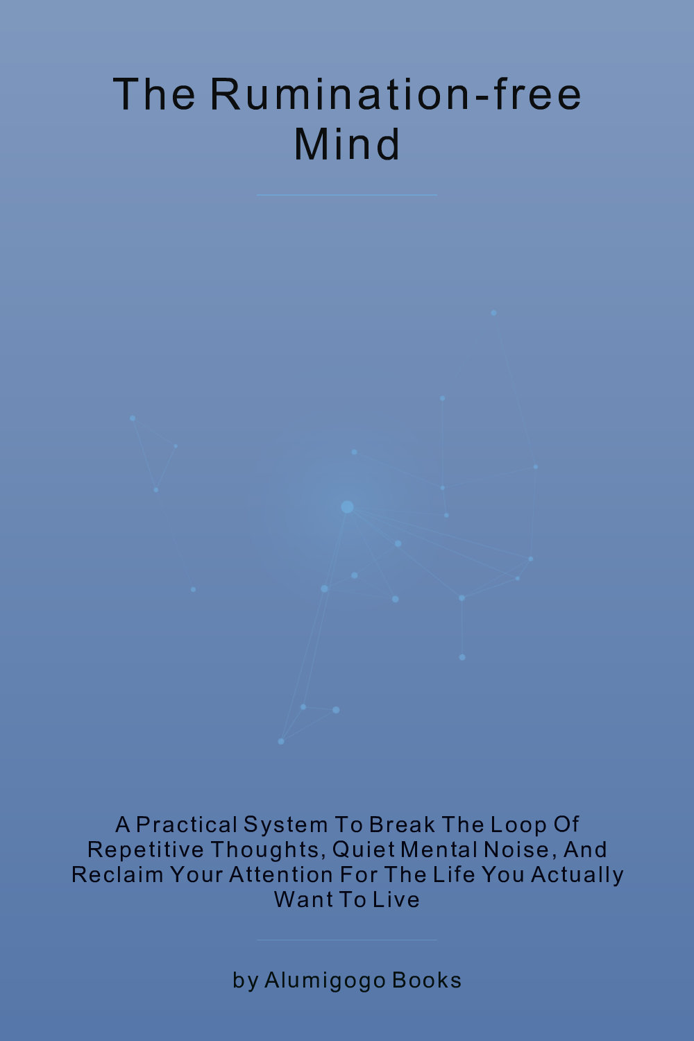 Cover of The Rumination-Free Mind