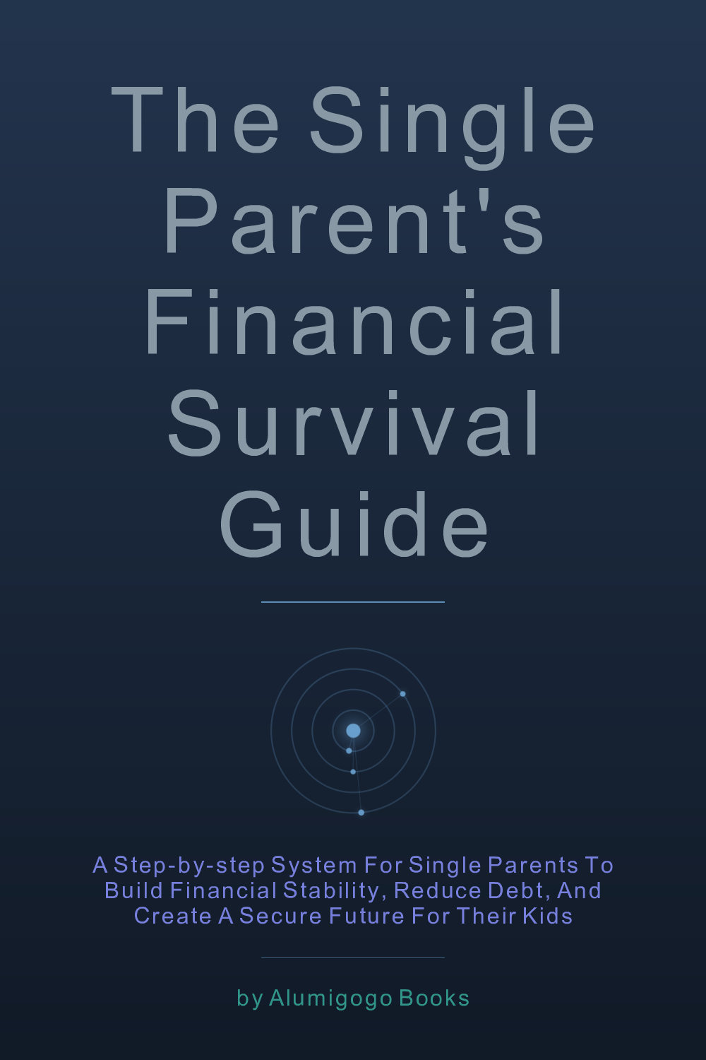 Cover of The Single Parent's Financial Survival Guide