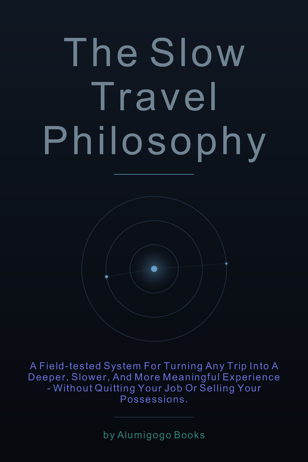 Cover of The Slow Travel Philosophy