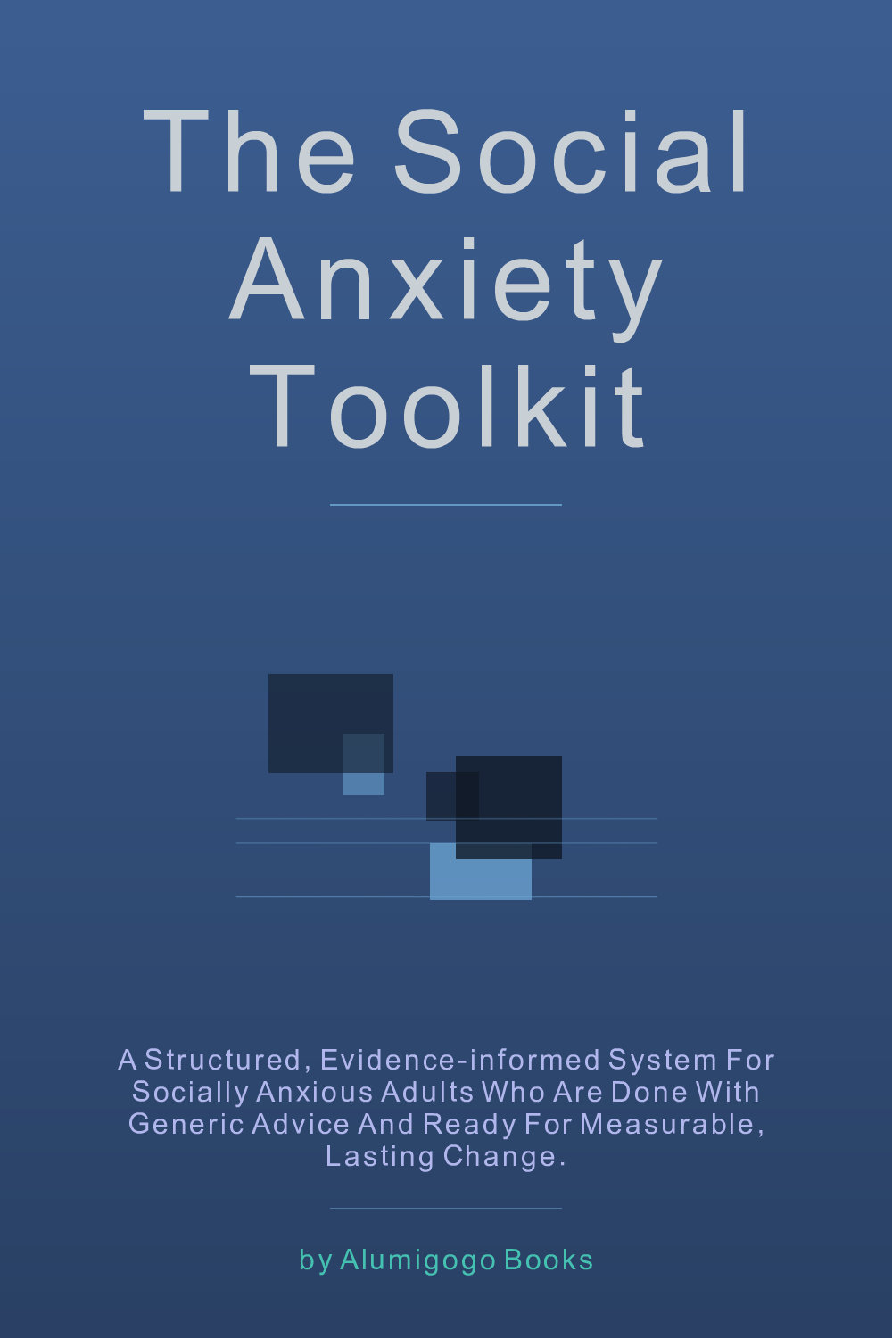 Cover of The Social Anxiety Toolkit