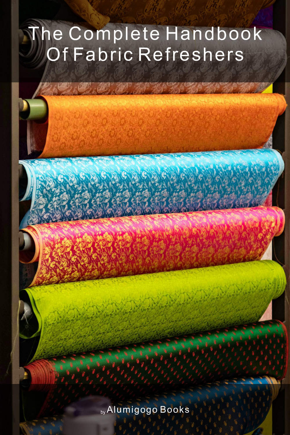 Cover of The Complete Handbook of Fabric Refreshers
