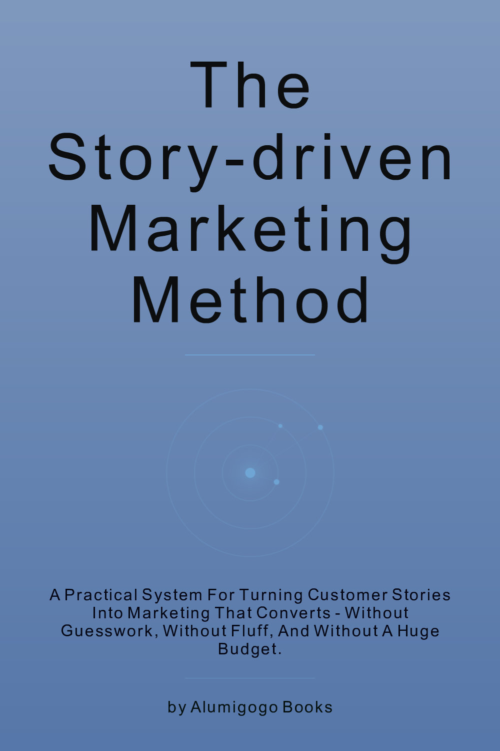 Cover of The Story-Driven Marketing Method