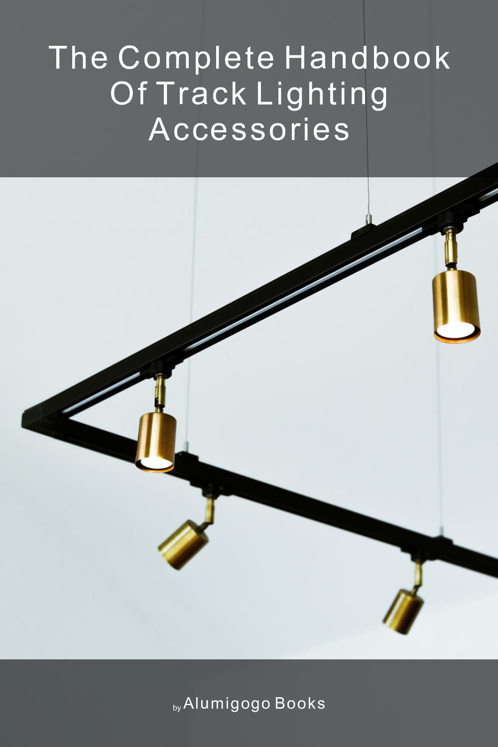 Cover of The Complete Handbook of Track Lighting Accessories
