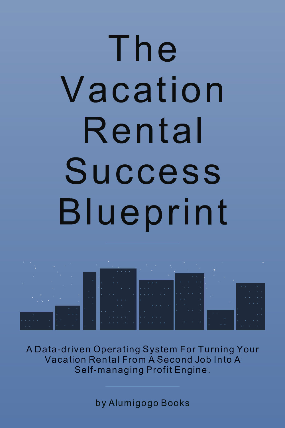 Cover of The Vacation Rental Success Blueprint