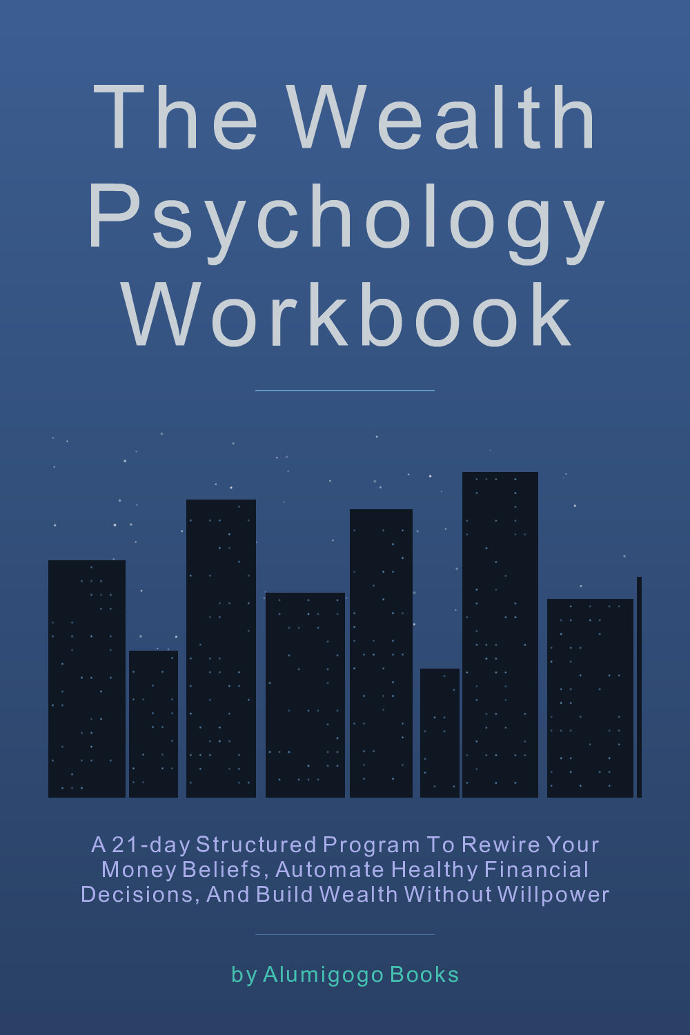 Cover of The Wealth Psychology Workbook