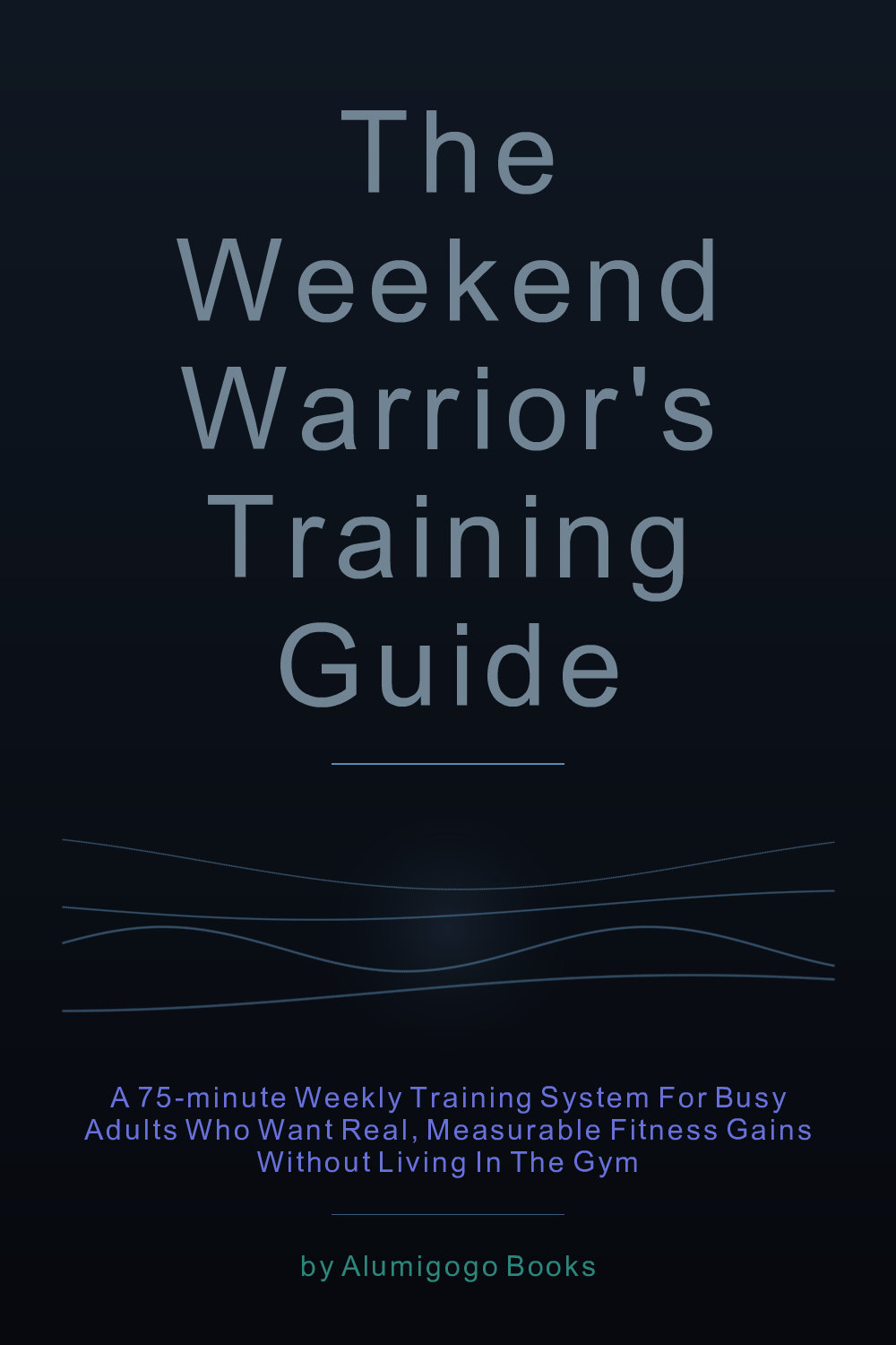Cover of The Weekend Warrior's Training Guide