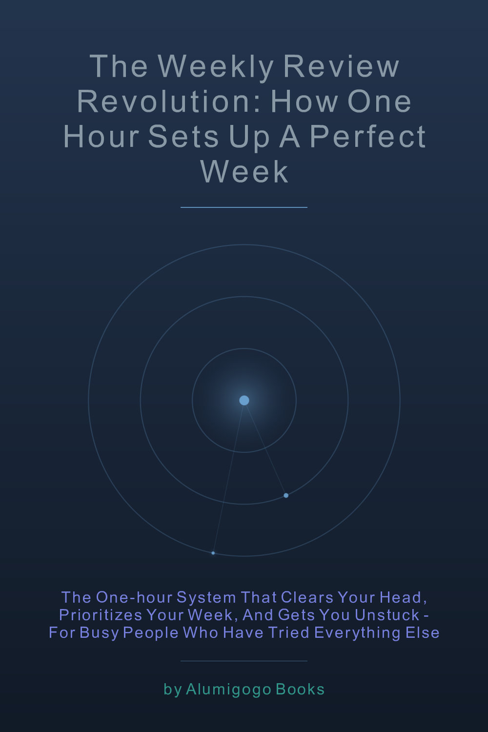 Cover of The Weekly Review Revolution: How One Hour Sets Up a Perfect Week