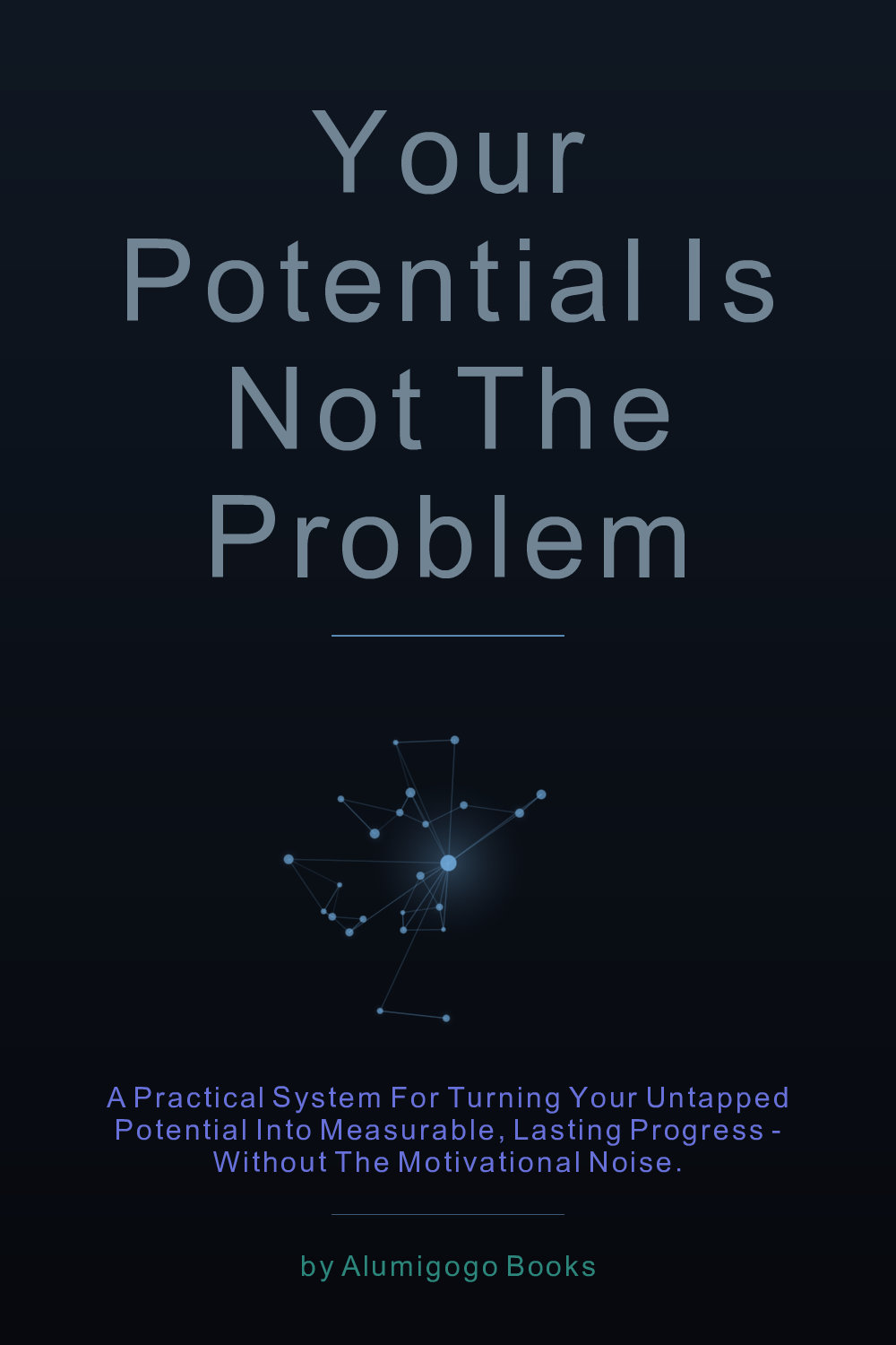 Cover of Your Potential Is Not the Problem