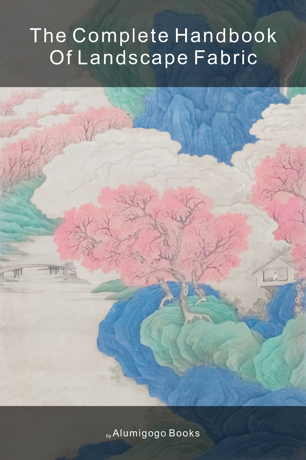 Cover of The Complete Handbook of Landscape Fabric