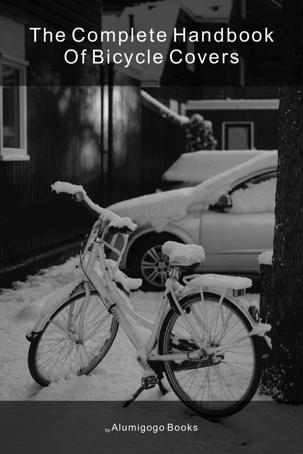 Cover of The Complete Handbook of Bicycle Covers