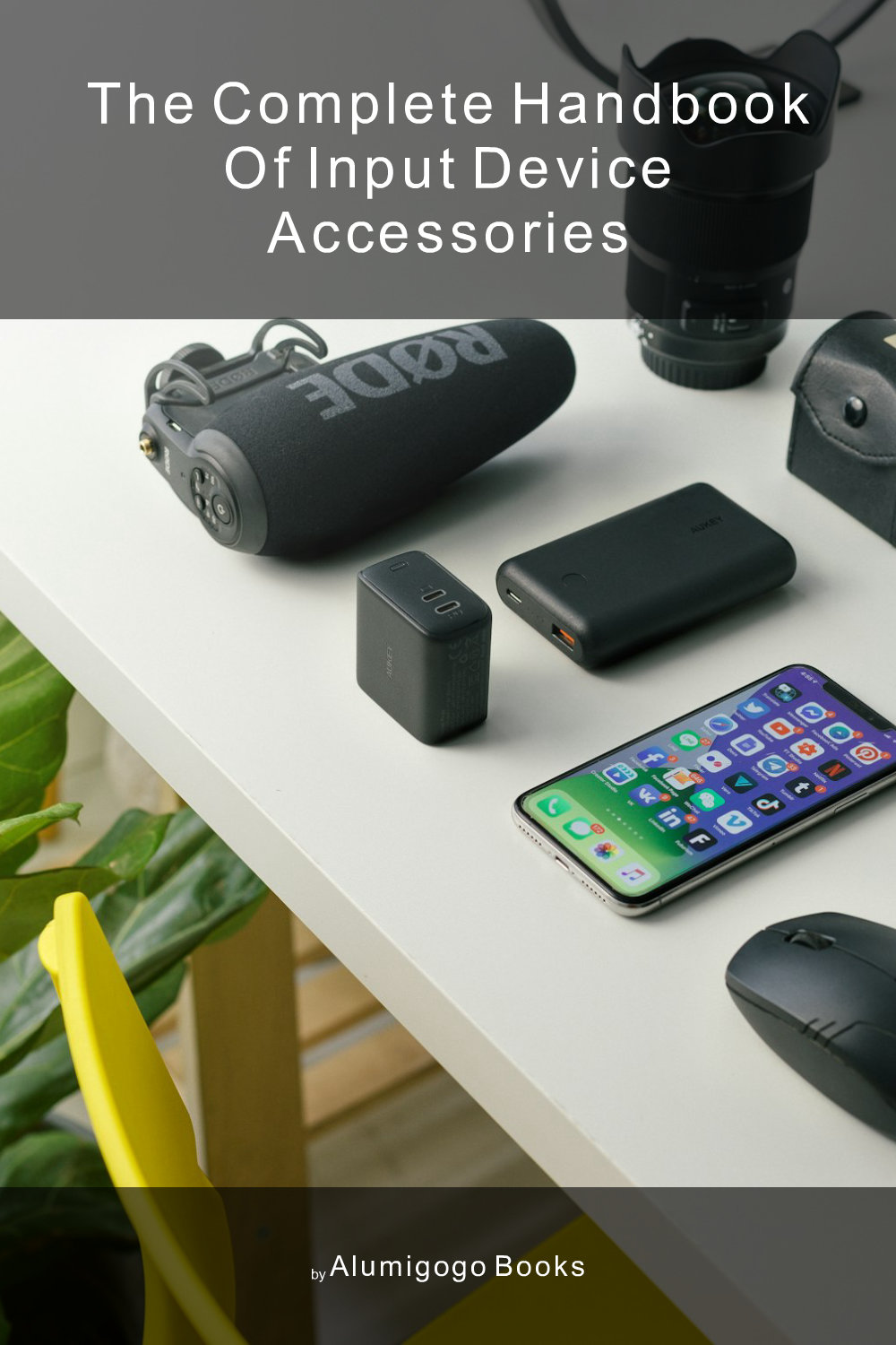Cover of The Complete Handbook of Input Device Accessories