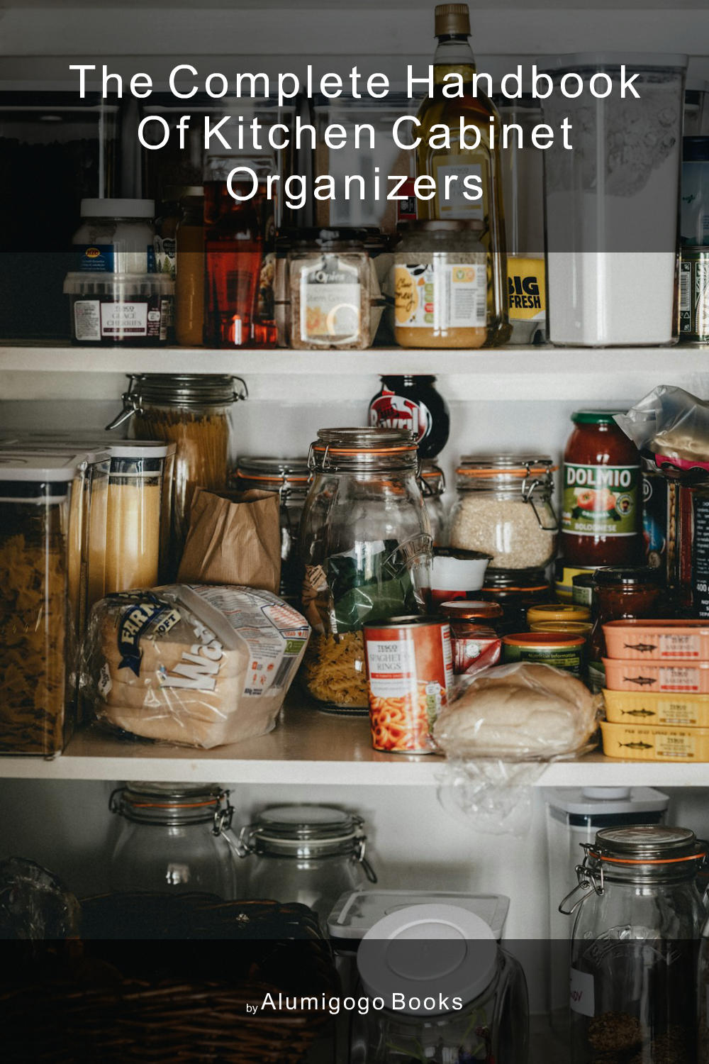 Cover of The Complete Handbook of Kitchen Cabinet Organizers