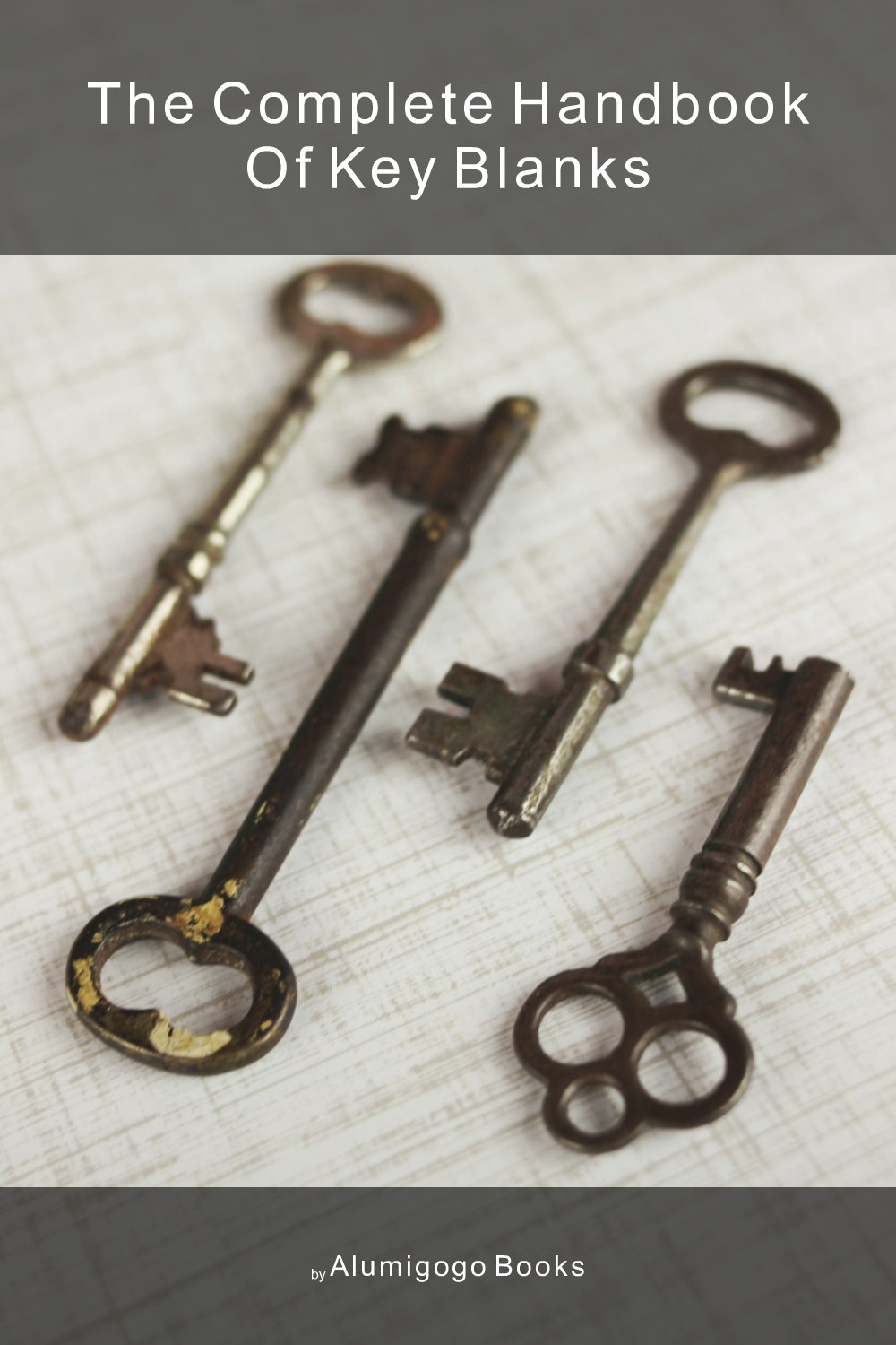 Cover of The Complete Handbook of Key Blanks