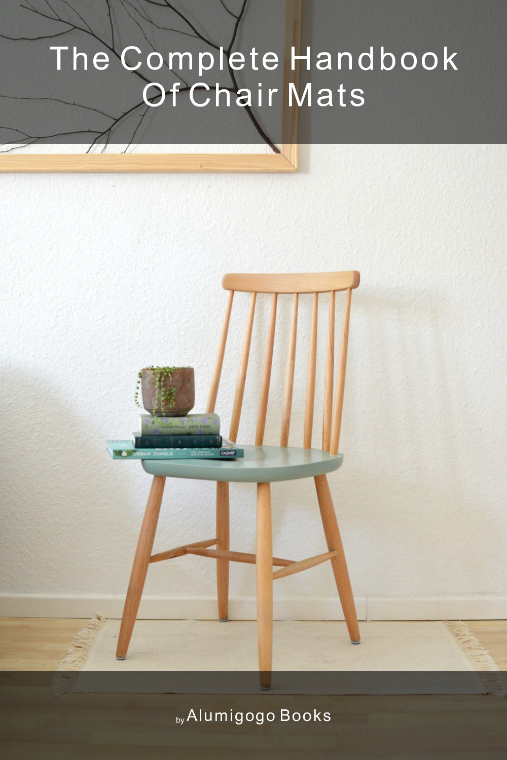 Cover of The Complete Handbook of Chair Mats