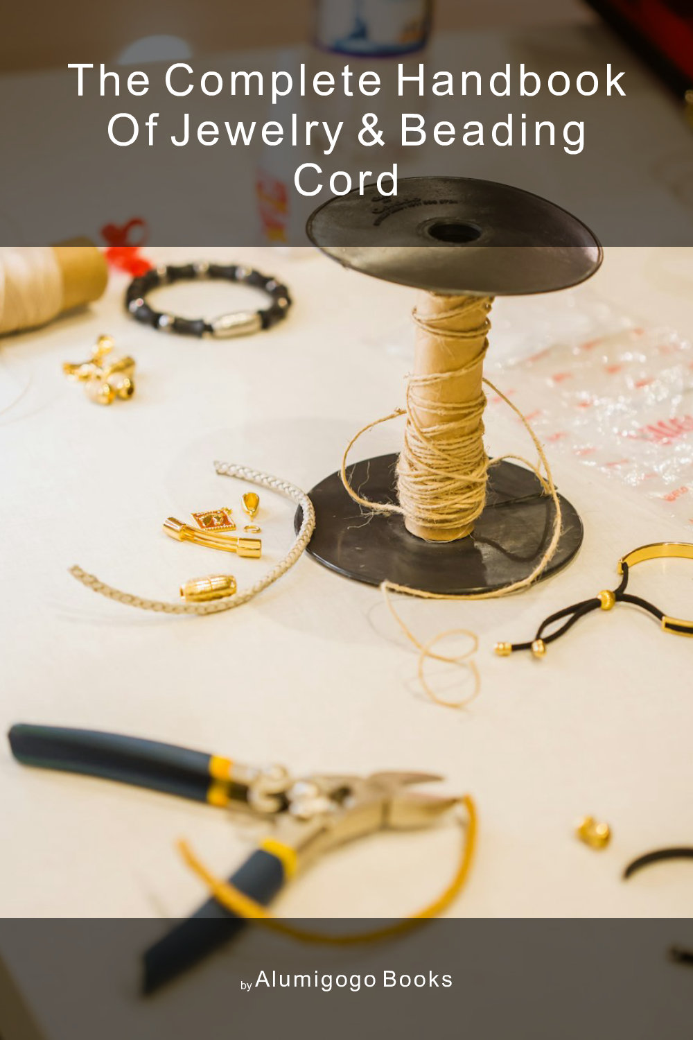 Cover of The Complete Handbook of Jewelry & Beading Cord
