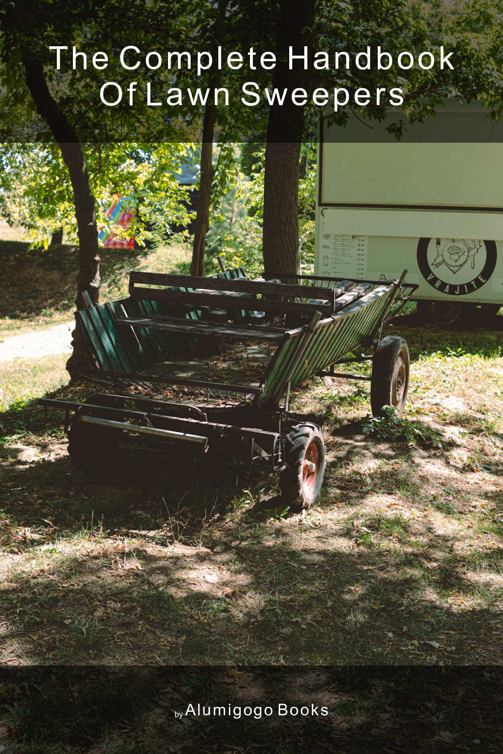 Cover of The Complete Handbook of Lawn Sweepers