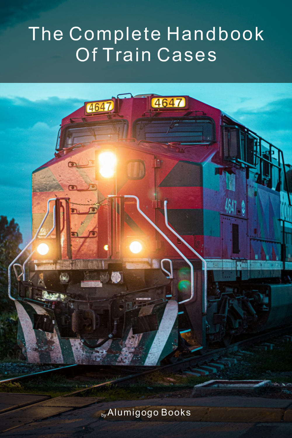 Cover of The Complete Handbook of Train Cases
