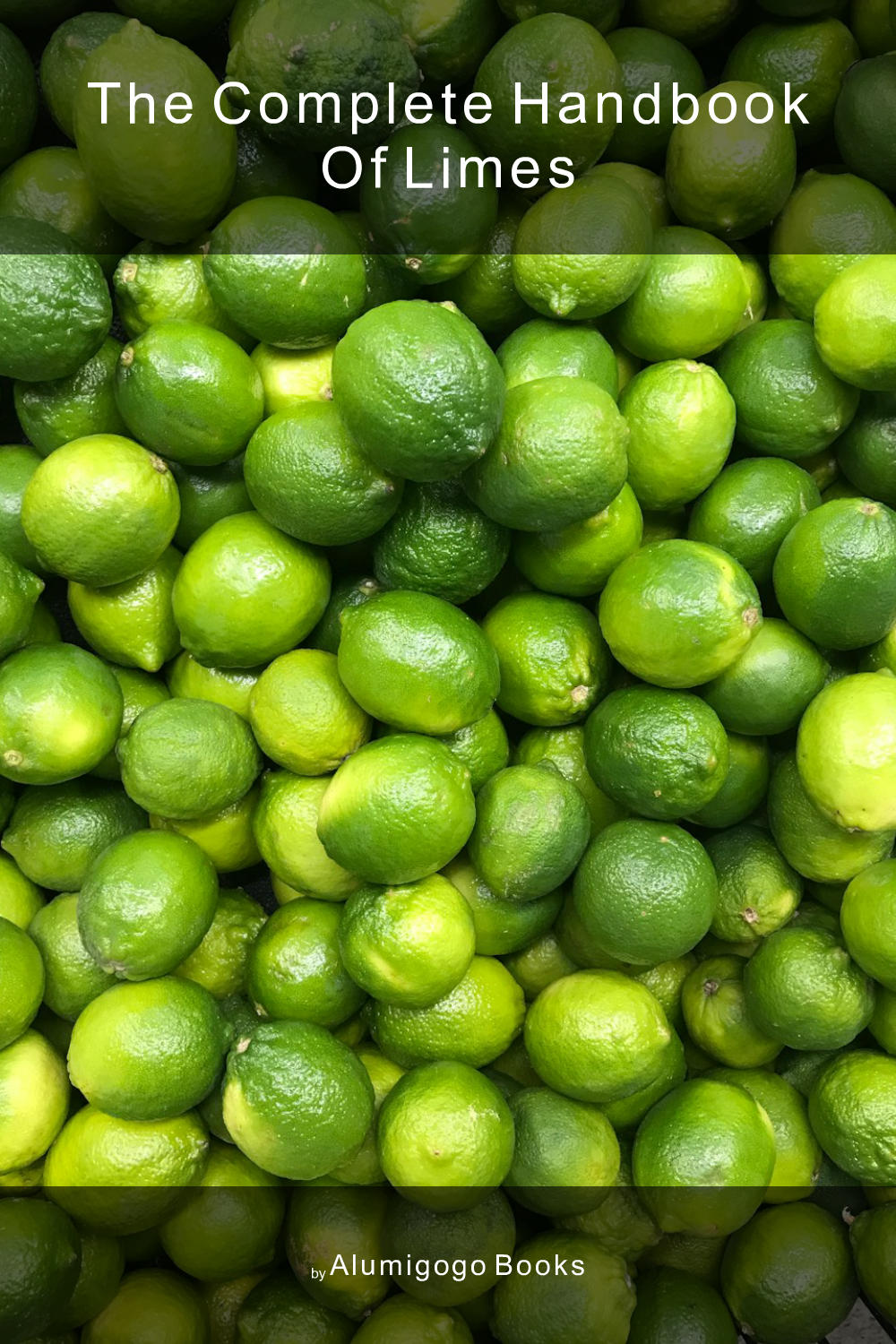 Cover of The Complete Handbook of Limes