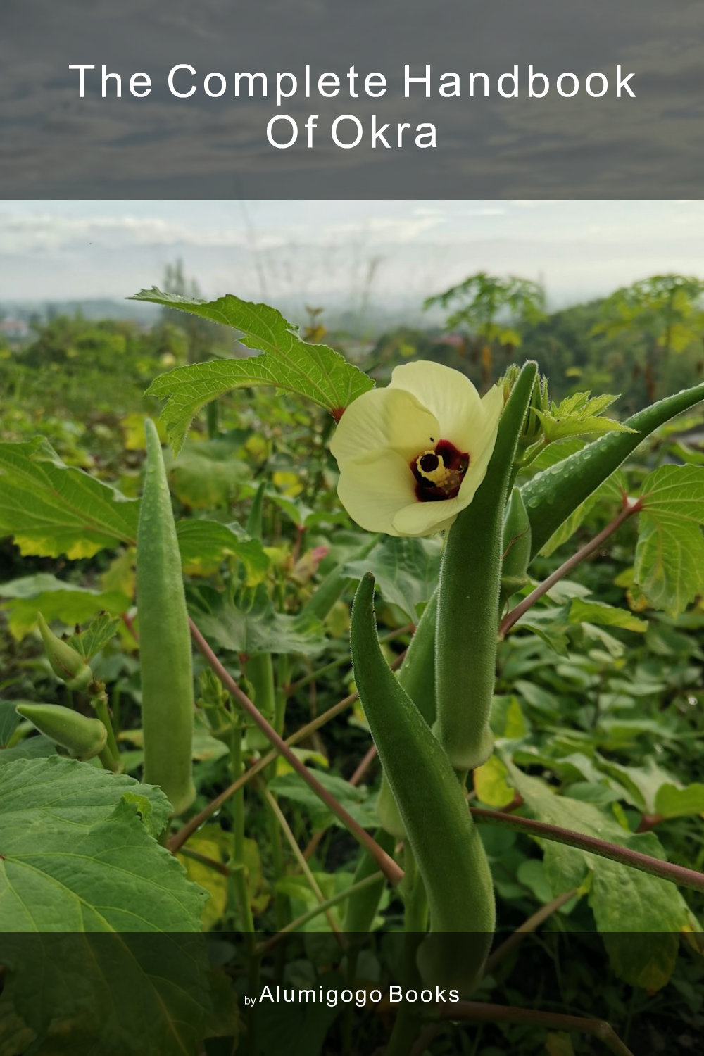 Cover of The Complete Handbook of Okra