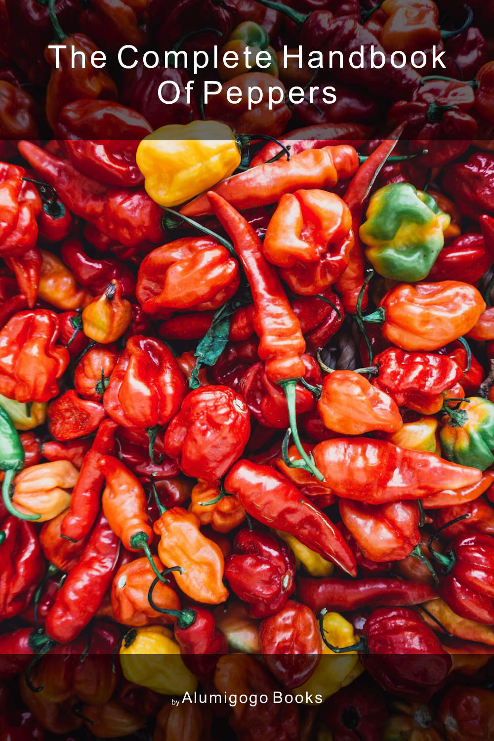 Cover of The Complete Handbook of Peppers