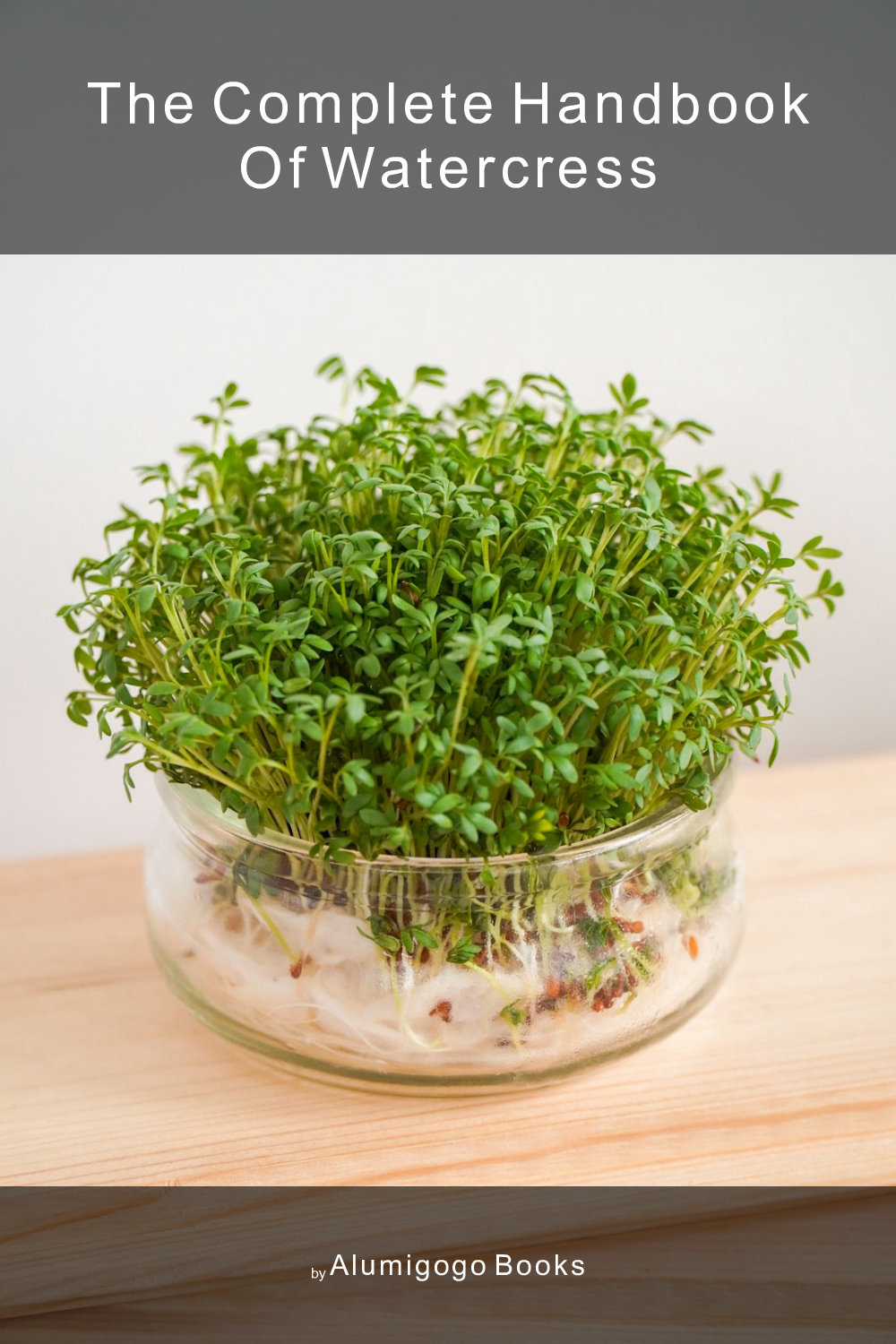 Cover of The Complete Handbook of Watercress