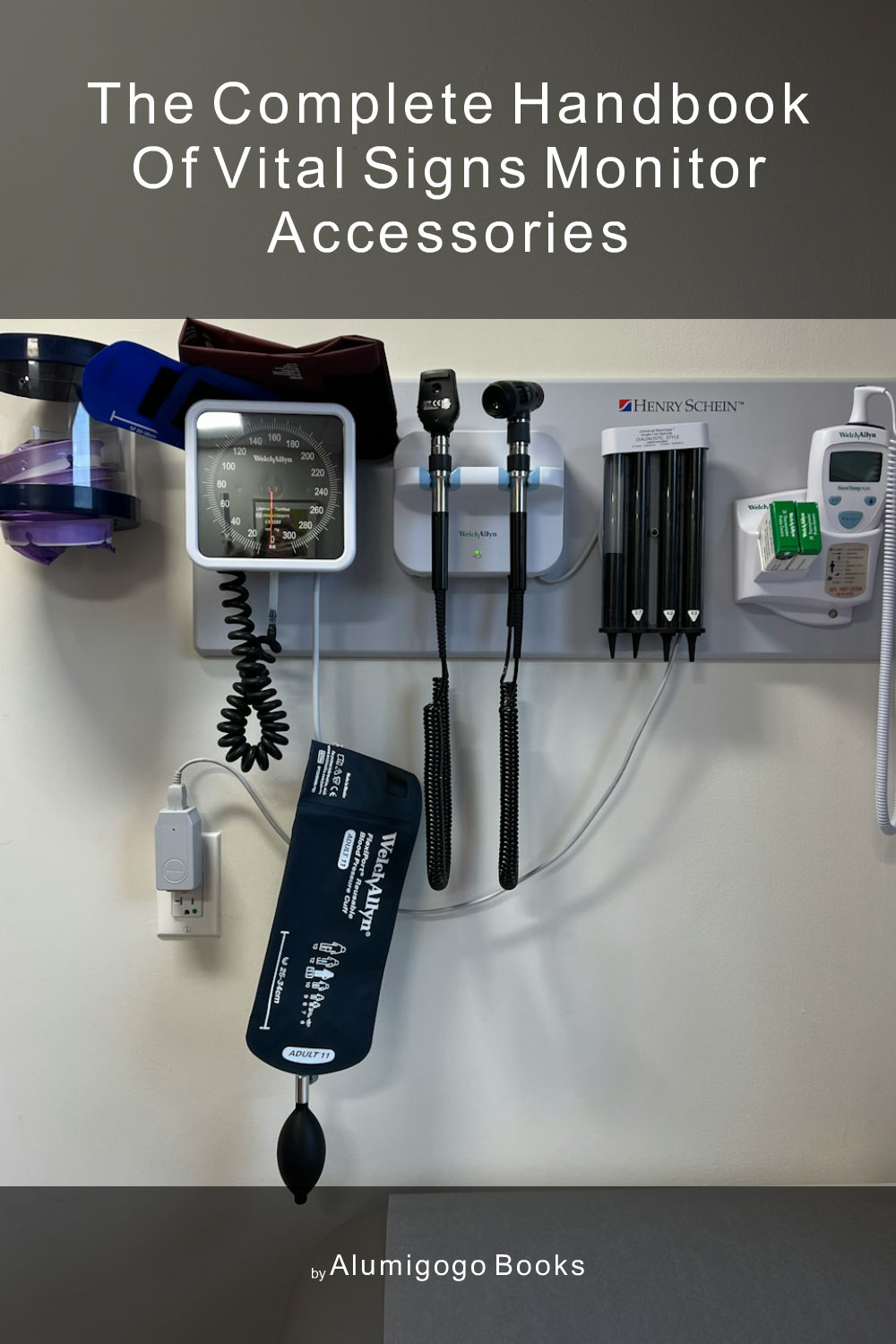 Cover of The Complete Handbook of Vital Signs Monitor Accessories