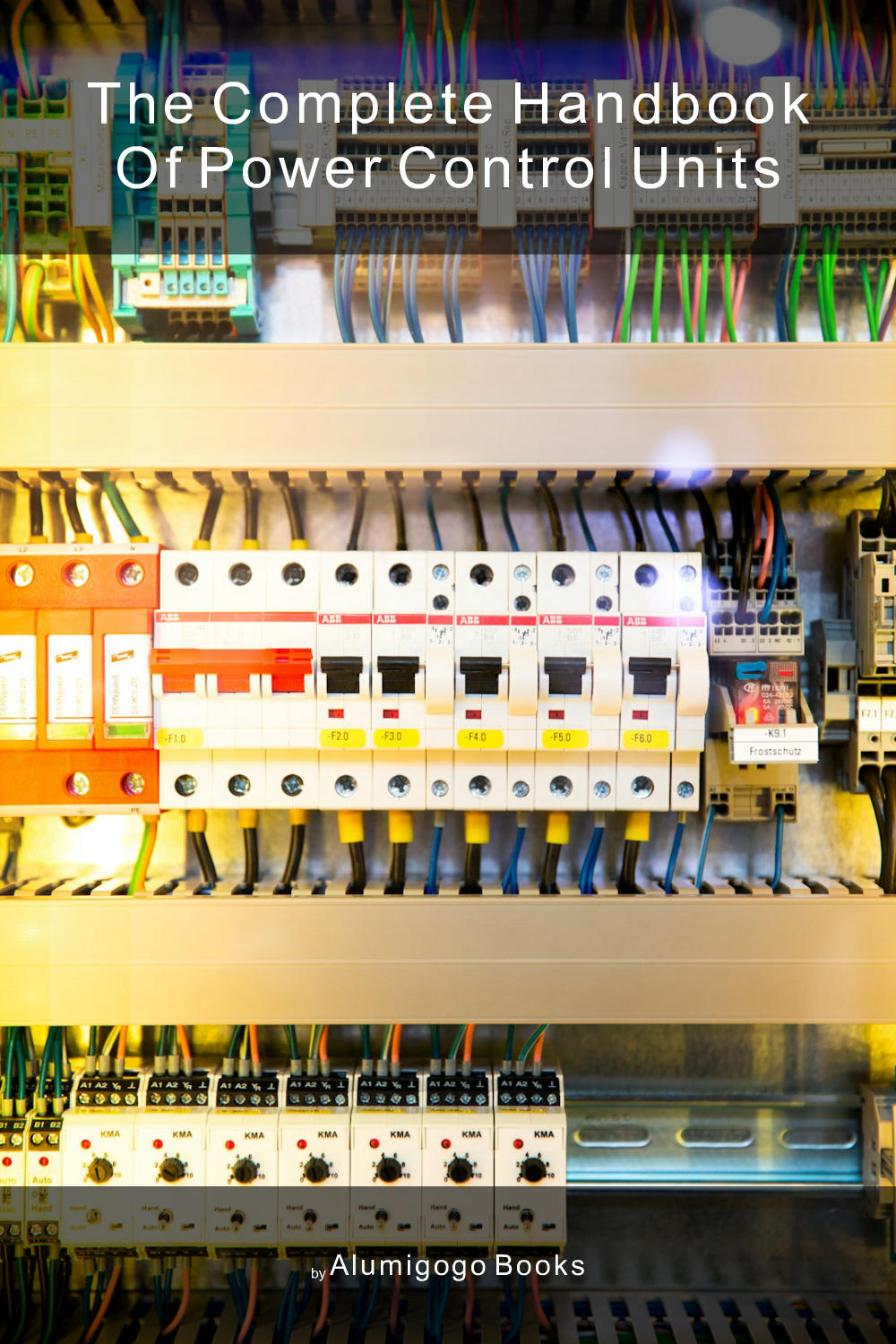 Cover of The Complete Handbook of Power Control Units