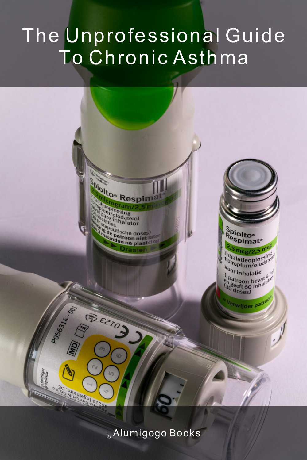 Cover of The Unprofessional Guide to chronic asthma