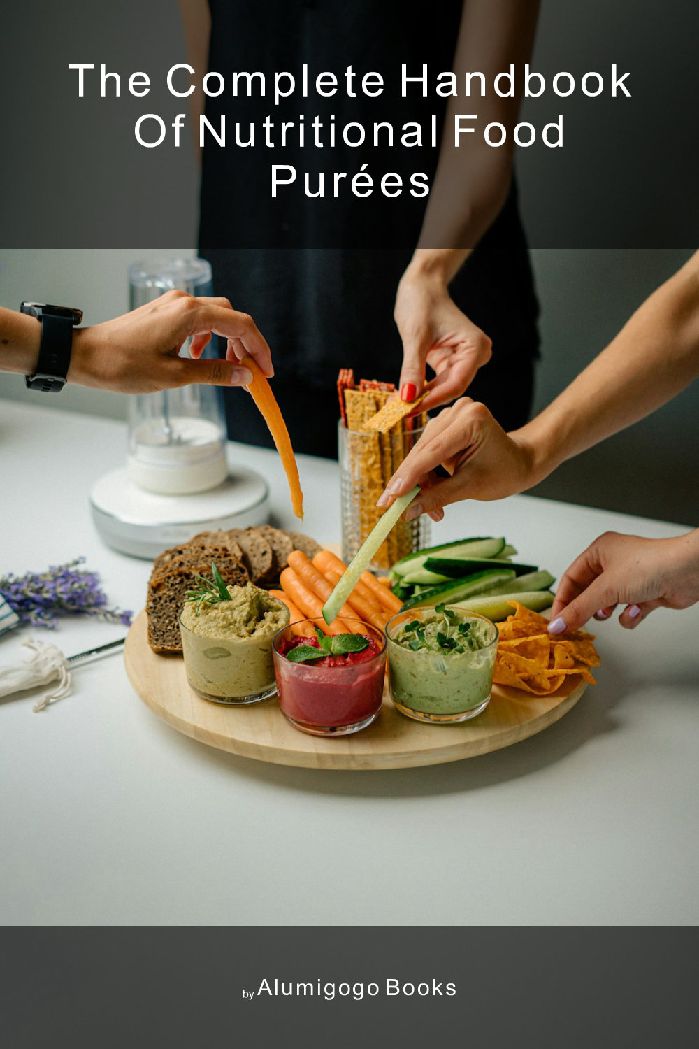 Cover of The Complete Handbook of Nutritional Food Purées