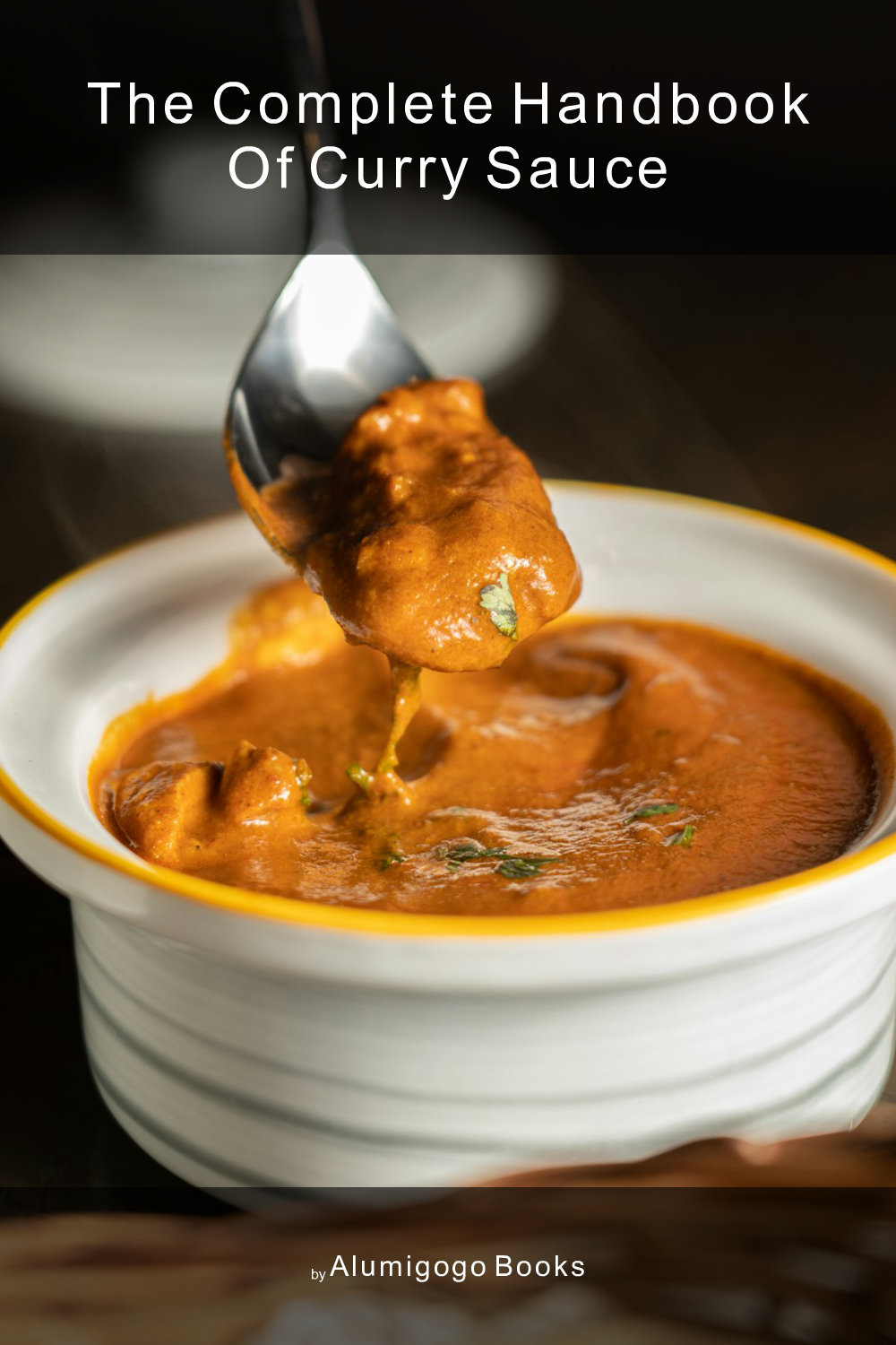 Cover of The Complete Handbook of Curry Sauce