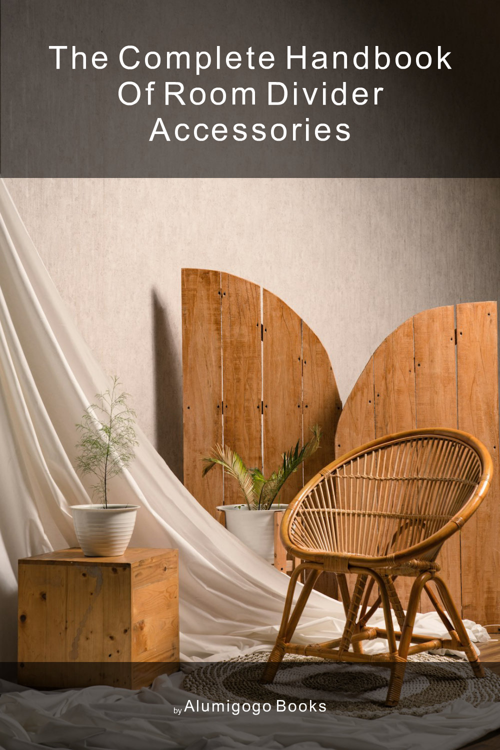 Cover of The Complete Handbook of Room Divider Accessories