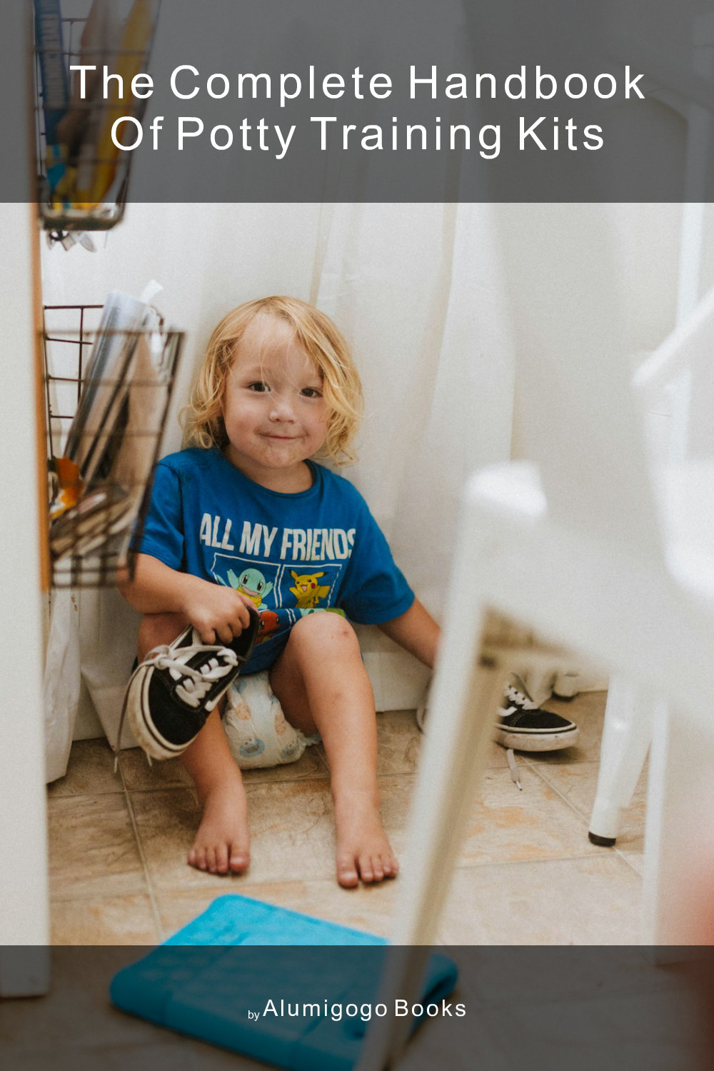 Cover of The Complete Handbook of Potty Training Kits
