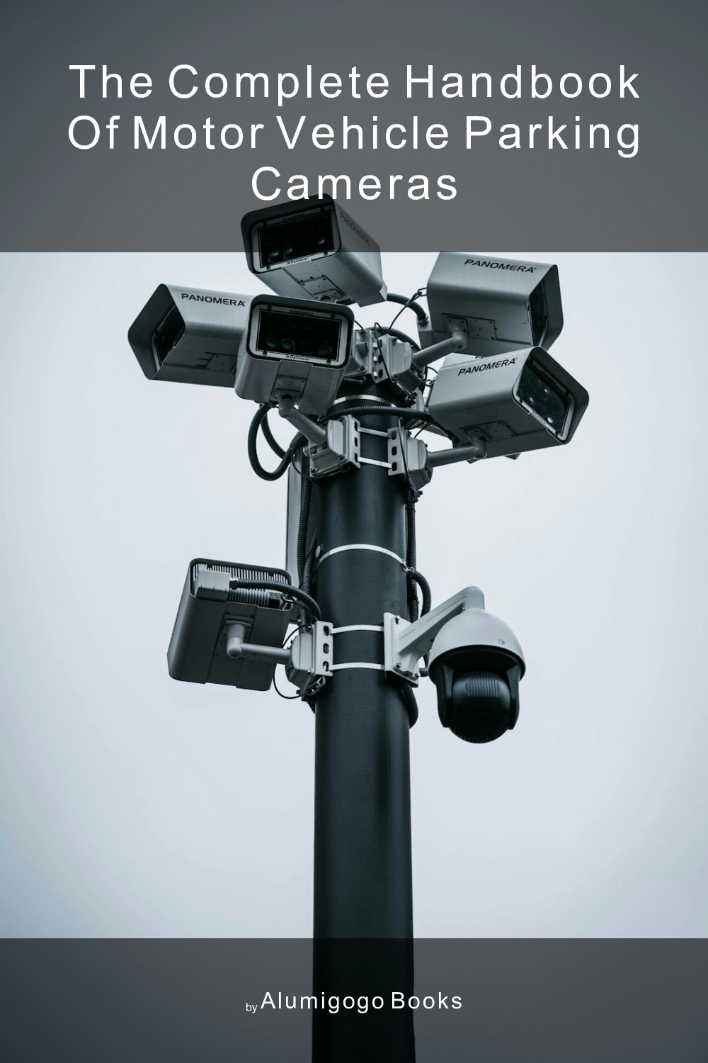 Cover of The Complete Handbook of Motor Vehicle Parking Cameras