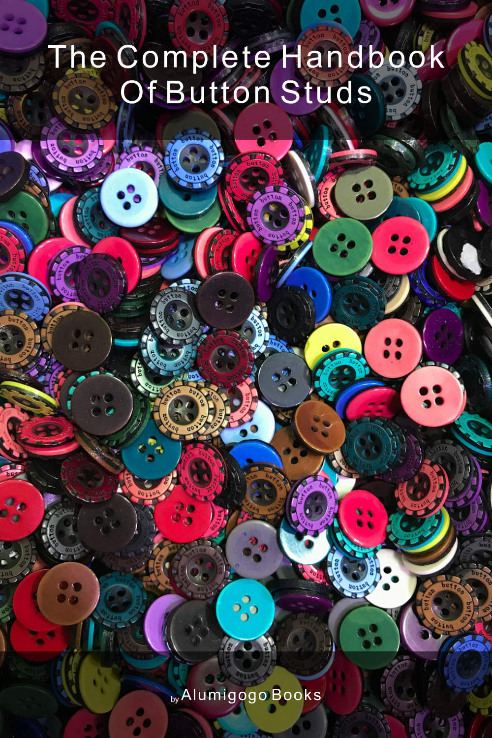 Cover of The Complete Handbook of Button Studs