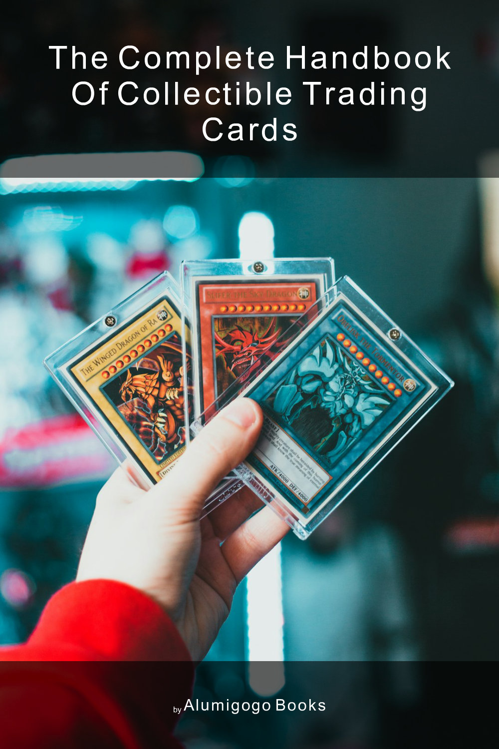 Cover of The Complete Handbook of Collectible Trading Cards