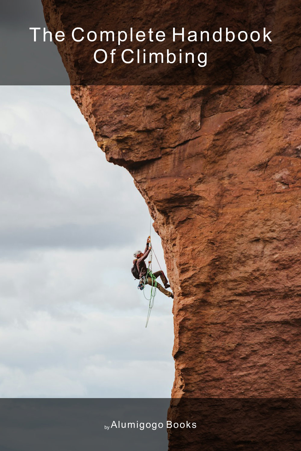 Cover of The Complete Handbook of Climbing